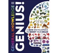 General Knowledge Genius! : A Quiz Encyclopedia to Boost Your Brain
