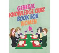 General Knowledge Quiz Book For Women: Challenging Multiple Choice Questions! Fun Trivia Games with 400 Questions and Answers (About Everything!) 150 pages Dimensions : 8.5 x 0.34 x 11
