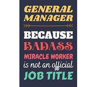 General Manager Gifts: Blank Lined Notebook Journal Diary Paper, a Funny and Appreciation Gift for General Manager to Write in (Volume 2)