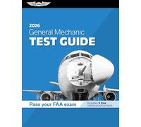 General Mechanic Test Guide 2026: Study and Prepare for Your Aviation Mechanic FAA Knowledge Exam (Asa Test Prep)