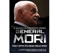 General Mori - Italy with Its Head Held High