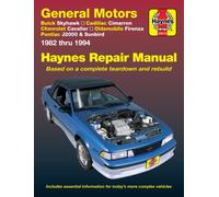 General Motors Buick Skyhawk, Cadillac Cimarron, Chevrolet Cavalier, Oldsmobile Firenza & Pontiac J-2000 & Sunbird (82 - 94) : Buick Skyhawk, Cadillac Cimarron, Chevrolet Cavalier, Oldsmobile Firenza