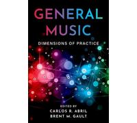 General Music : Dimensions of Practice