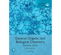 General, Organic, and Biological Chemistry: Structures of Life, Global Edition