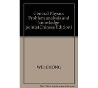 General Physics Problem analysis and knowledge points(Chinese Edition)