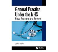 James Sherifi – General Practice Under the NHS: Past, Present and Future – Paperback