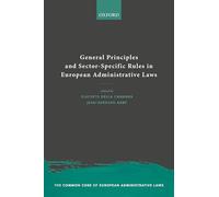 General Principles and Sector-Specific Rules in European Administrative Laws (The Common Core of European Administrative Law)