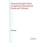 [(General Principles of Law as Applied by International Courts and Tribunals)] [By (author) Bin Cheng ] published on (November, 2006)