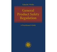 General Product Safety Regulation : A Practitioner's Guide