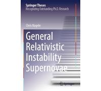 General Relativistic Instability Supernovae (Springer Theses)