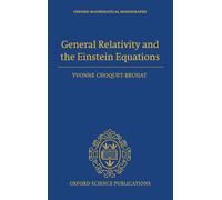 General Relativity and the Einstein Equations (Oxford Mathematical Monographs)