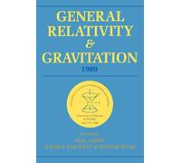 General Relativity, Gravitation '89: Proceedings of the 12th International Conference on General Relativity and Gravitation