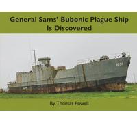 General Sams' Bubonic Plague Ship Is Discovered