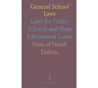 General School Laws: Laws for Public Schools and State Educational Lands