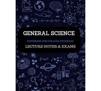 general science - notebook for college students: Lecture Notes & Exams