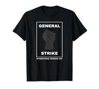 General Strike International Workers Day May Day Labor 2026 T-Shirt
