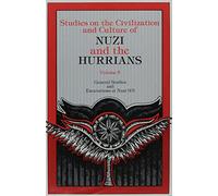 General Studies and Excavations at Nuzi 9/3: 5 (Studies on the Civilization and Culture of Nuzi and the Hurrians)
