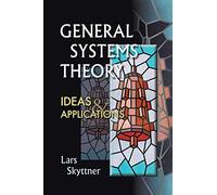 General Systems Theory: Ideas And Applications: IDEAS & APPLNS
