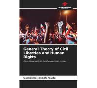 General Theory of Civil Liberties and Human Rights: From Universality to the Cameroonian context