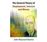 General Theory of Employment, Interest and Money