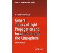 General Theory of Light Propagation and Imaging Through the Atmosphere: 20 (Progress in Optical Science and Photonics, 20)
