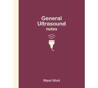 General Ultrasound Notes: Clinical Notes • Lecture Notes • Scan Reference | 7.5” x 9.25” | 150 Cream Pages | Berry Edition | Designed for Students & Sonographers