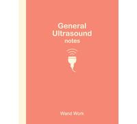 General Ultrasound Notes: Clinical Notes • Lecture Notes • Scan Reference | 7.5” x 9.25” | 150 Cream Pages | Coral Edition | Designed for Students & Sonographers