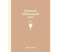 General Ultrasound Notes: Clinical Notes • Lecture Notes • Scan Reference | 7.5” x 9.25” | 150 Cream Pages | Warm Apricot Edition | Designed for Students & Sonographers