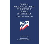 General Walter Bedell Smith as Director of Central Intelligence October 1950-February 1953