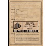General Warranty Deed Forms Book: Real Estate Property Transfer Form | General Warranty Deed Forms for Property Sales & Title Transfer