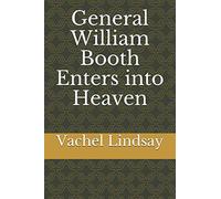 General William Booth Enters into Heaven
