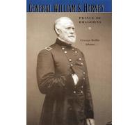 General William S. Harney: Prince of Dragoons