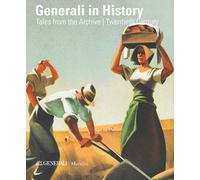 Generali in History: Tales from the Archive