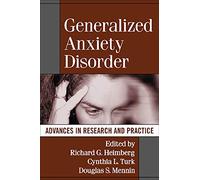 Generalized Anxiety Disorder: Advances in Research and Practice