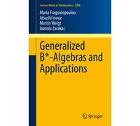 Generalized B*-Algebras and Applications