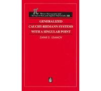Generalized Cauchy-Riemann Systems with a Singular Point: 85 (Monographs and Surveys in Pure and Applied Mathematics)
