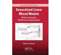 Generalized Linear Mixed Models: Modern Concepts, Methods and Applications (Chapman & Hall/CRC Texts in Statistical Science)
