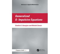 Generalized ß- Impulsive Equations (Advances in Applied Mathematics)
