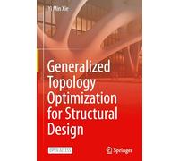 Generalized Topology Optimization for Structural Design
