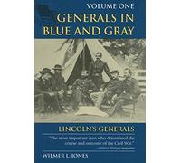 Generals in Blue and Gray: Lincoln's Generals: 1