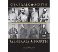 Generals South, Generals North: The Commanders of the Civil War Reconsidered