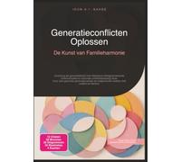 Generatieconflicten Oplossen: De Kunst van Familieharmonie (Familie)