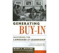 Generating Buy-in: Mastering the Language of Leadership