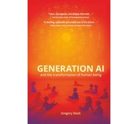 Generation AI and the Transformation of Human Being