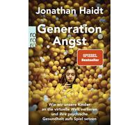 Generation Angst: Wie wir unsere Kinder an die , Haidt, Haidt, pocket_book.