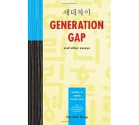Generation Gap and Other Essays: Readings in Korean Culture Series for Intermediate and Advanced Students