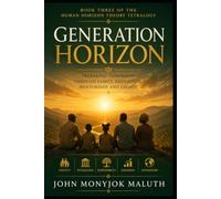 Generation Horizon: Raising People for an Integrated Future: 3 (Human Horizon Theory Library)