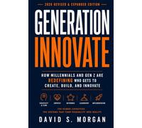 Generation Innovation: How Millennials and Gen Z are Redefining Who Get to Create, Build, and Innovate