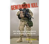 Generation Kill: Devil Dogs, Iceman, Captain America, and the New Face of American War