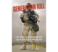 Generation Kill: Devil Dogs, Iceman, Captain America and The New Face of American War by Evan Wright (2004-06-17)